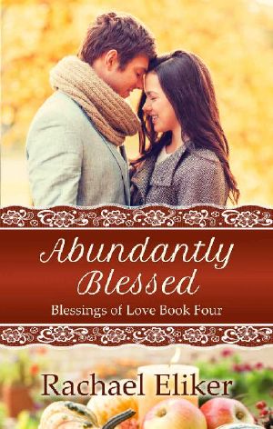 [Blessings of Love 04] • Abundantly Blessed (Blessings of Love Book 4)